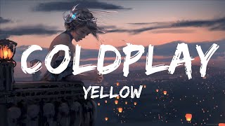 Yellow  Coldplay Lyrics 🎵  20 Min Melody Verse [upl. by Squires]