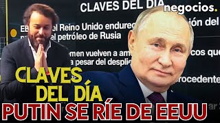 Claves del día Putin riéndose de EEUU Europa en declive fiscal y Milei ya la lía en Argentina [upl. by Cates971]