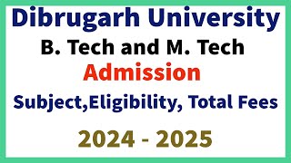 Admission BTech and MTech Programmes 2024  25 Dibrugarh University [upl. by Jaquith]