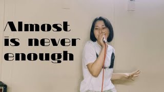 Almost is never enough cover [upl. by Viglione829]