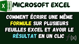 Comment écrire une même formule sur plusieurs feuilles Excel en un clic [upl. by Salinas]