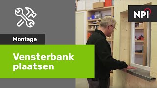 Vensterbank plaatsen  Hoe plaats je een Lignodur vensterbank  NPI Bouwproducten [upl. by Jew]