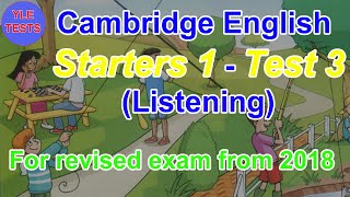 2018 Cambridge English Starters 1 Listening Test 3 With Answers  Young Learners Tests [upl. by Odirfliw]