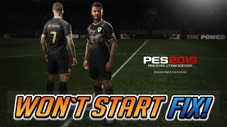 PES 2019 Wont Start  White Screen Crash Fix [upl. by Bainter594]