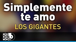 Te Amé Los Gigantes Del Vallenato Video Letra  Sentir Vallenato [upl. by Rigdon]