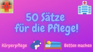 50 Sätze für die Pflegekraft  Körperpflege 🛀 Betten machen 🛌  Deutsch lernen für die Pflege [upl. by Charmane757]