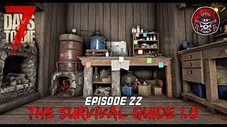 The Chemstation  EP22  7 Days To Die 10 The Survival Guide [upl. by Vanda333]