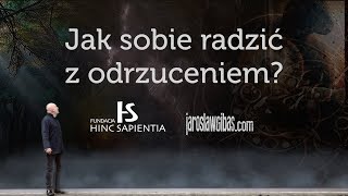 Jak sobie radzić z odrzuceniem 31 [upl. by Tildie]