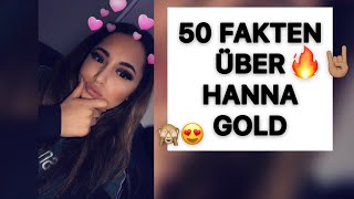 50 Fakten über HANNA GOLD [upl. by Amoritta795]