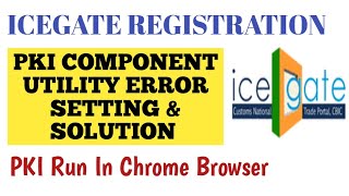 ICEGATE Registration PKI Component Error Solution Online  PKI Component Error ICEGATE  AD CODE [upl. by Robert4]