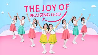 English Christian Song quotThe Joy of Praising Godquot  Kids Dance [upl. by Kirsti]