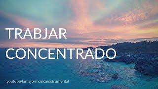 Musica Para Concentrarse y Trabajar Relajado en la Oficina [upl. by Kala]