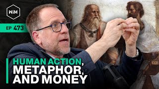 Human Action Metaphor and Money with John Vervaeke WiM473 [upl. by Newo935]