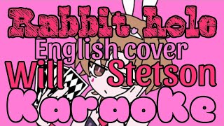 「KARAOKE」  Rabbit Hole English cover  Will Stetson  Guide music [upl. by Walcoff]