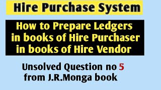 Hire purchase  Practical question on Ledgers in the books of Hire Purchaser and Hire Vendor JRM [upl. by Imalda758]