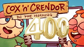 400 Episodes of Complete Professionalism  Cox n Crendor In the Morning Podcast Episode 400 [upl. by Lil]