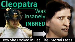 CLEOPATRA Insanely Inbred in Real Life Family Tree Mortal Faces [upl. by Fabio936]