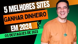 5 MELHORES SITES pra GANHAR DINHEIRO Online em 2024💰 │Top 5 Sites Testados e Aprovados [upl. by Ayotol]