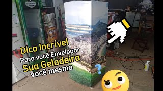 Dicas incríveis para Envelopamento de Geladeira faça você mesmo [upl. by Jacinda]