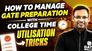 How to Start GATE 2025 Preparation With College  Trick To Utilize Time Effectively [upl. by Thetis]