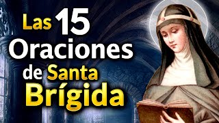 Las 15 Oraciones dictadas por Jesús a Santa Brigida por 1 año [upl. by Atekahs204]