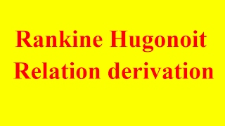 Compressible flow lecture 5  rankine hugoniot relation derivation  rankine hugoniot relation [upl. by Anoved]