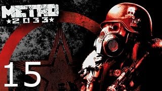 ➜ Metro  2033 Walkthrough Part 15 Black Station Entrance RangerHardcore [upl. by Nilahs]