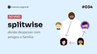 034 Live  Splitwise Como dividir despesas com amigos ou família Tutorial completo [upl. by Scotney]