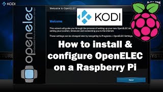 How to install OpenELEC Kodi on a Raspberry Pi [upl. by Namzaj642]