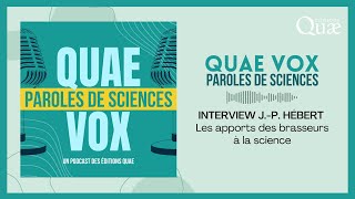 INTERVIEW  Les apports des brasseurs à la science  JeanPaul Hébert [upl. by Ahcrop649]