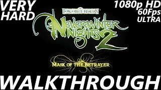 Neverwinter Nights 2 Mask of the Betrayer 2021  Very Difficult  Walkthrough Longplay  Part 1 [upl. by Sims]