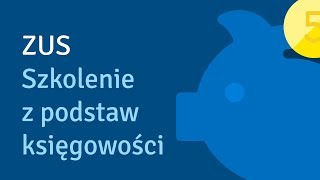 ZUS  Szkolenie z podstaw księgowości [upl. by Psyche]