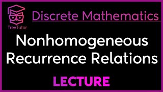 NONHOMOGENEOUS RECURRENCE RELATIONS  Discrete Mathematics [upl. by Ylrae529]