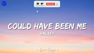 Halsey  Could Have Been Me Lyrics [upl. by Hada]