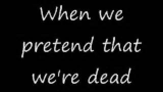 L7  Pretend That Were Dead  Lyrics [upl. by Ahsina556]