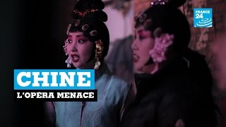 Chine  lopéra menacé [upl. by Deth]