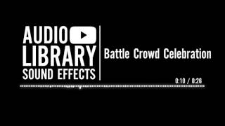 Battle Crowd Celebration  Sound Effect [upl. by Edas255]