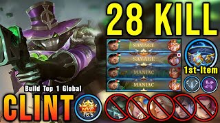 Clint 2x SAVAGE with 28 Kills You Must Try This Clint Build  Build Top 1 Global Clint  MLBB [upl. by Riek752]