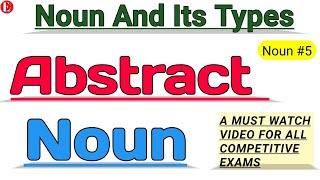 Abstract Noun English Grammar  Definition amp Examples  Noun amp Its Types for competitive exams [upl. by Lalo]