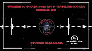 Swankie DJ amp Kashi Feat Jay P  Bassline Rocker Original Mix [upl. by Norrehc385]