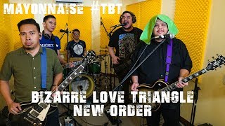 Bizarre Love Triangle  New Order  Mayonnaise TBT [upl. by Niarfe]