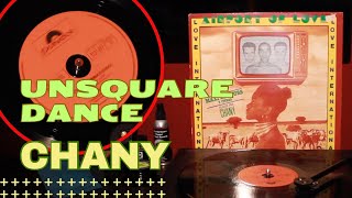 Chany  Unsquare Dance VINYL [upl. by Yekcim419]