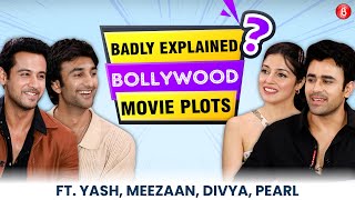 Meezaan Pearl V Puri Divya Khosla amp Yash GUESS badly explained Bollywood movie plots  Yaariyan 2 [upl. by Naples]