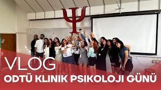 ODTÜ Klinik Psikoloji Günü Vlog  ODTÜ Psikoloji Topluluğu [upl. by Yenalem]