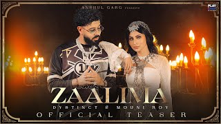 Zaalima Teaser  DYSTINCT  Shreya Ghoshal  Mouni Roy  Rajat Nagpal  Rana Sotal  Anshul Garg [upl. by Ragouzis]