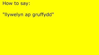 How to pronounce llywelyn ap gruffydd [upl. by Bronson838]