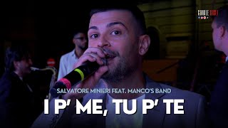 SALVATORE MINIERI FEAT MANCOS BAND 2024  I P ME TU P TE SANREMO 2024 [upl. by Nnylyahs]