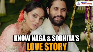 Love Story of Naga Chaitanya amp Sobhita Dhulipala From Birthday Bash to Engagement [upl. by Moody]