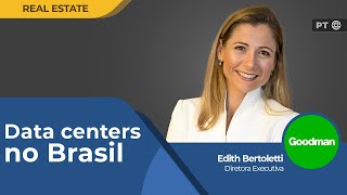 Edith Bertoletti Goodman quotBrasil pode ser o celeiro de data centers para o mundoquot  PT 🌐 [upl. by Ahsiad]