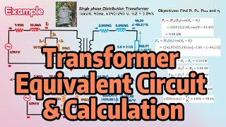 Transformer  Equivalent Circuit amp Calculation  Opencircuit vs Shortcircuit Testing [upl. by Ives]